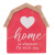 Home is Wherever Table Top Sign