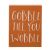 Gobble Till You Wobble Block Sign