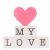 My Love Table Top Sign